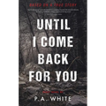 Until I Come Back for You - Paperback