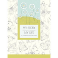 My Story, My Life: A Journal of Self Discovery - Hardcover