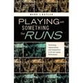 Playing with Something That Runs: Technology, Improvisation, and Composition in DJ and Laptop Performance - Paperback