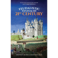 FEUDALISTIC SYSTEM IN 21st CENTURY: Is It a Free Society? - Hardcover