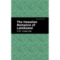 The Hawaiian Romance of Laieikawai - Hardcover