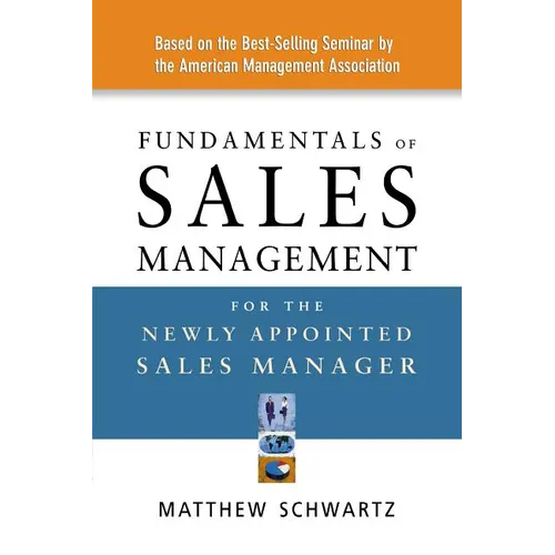 Fundamentals of Sales Management for the Newly Appointed Sales Manager - Paperback