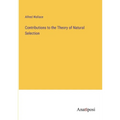 Contributions to the Theory of Natural Selection - Paperback