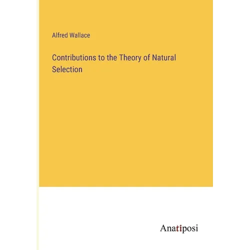 Contributions to the Theory of Natural Selection - Paperback