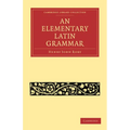An Elementary Latin Grammar - Paperback