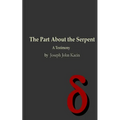 The Part About the Serpent: A Testimony - Paperback