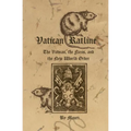Vatican Ratline: The Vatican, the Nazis and the New World Order - Paperback