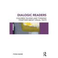 Dialogic Readers: Children talking and thinking together about visual texts - Paperback