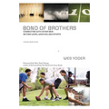 The Bond of Brothers: Connecting with Other Men Beyond Work, Weather, and Sports - Paperback