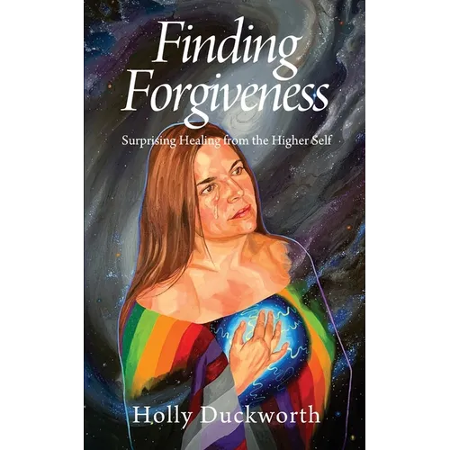 Finding Forgiveness: Surprising Healing from the Higher Self - Paperback