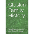 Gluskin Family History - Paperback