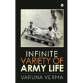 Infinite Variety of Army Life - Paperback