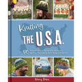 Knitting the U.S.A.: Fifty Easy-To-Follow Designs for Beautiful Beanies Inspired by Each State in America - Hardcover