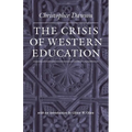 The Crisis of Western Education - Paperback