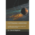 Expanding Horizons: Planning Space-Based Supply Chains for a Multi-Planetary Future - Paperback