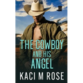The Cowboy and His Angel - Paperback