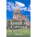 American Capitols: An Encyclopedia of the State, National and Territorial Capital Edifices of the United States - Paperback