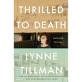 Thrilled to Death: Selected Stories - Hardcover