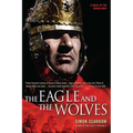 The Eagle and the Wolves: A Novel of the Roman Army - Paperback