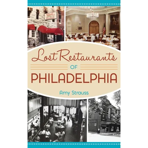 Lost Restaurants of Philadelphia - Hardcover