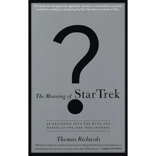 The Meaning of Star Trek: An Excursion into the Myth and Marvel of the Star Trek Universe - Paperback