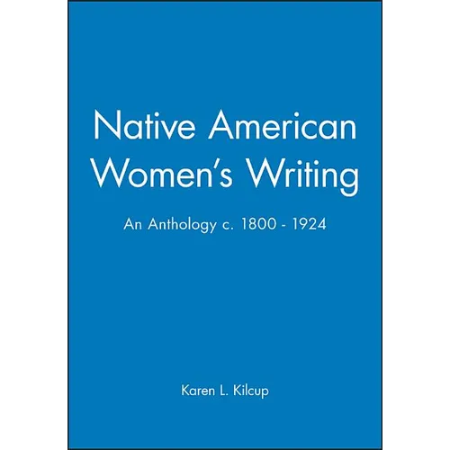 Native American Women's Writing: An Anthology C. 1800 - 1924 - Paperback