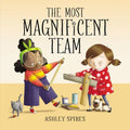 The Most Magnificent Team - Hardcover