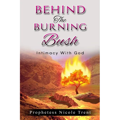 Behind The Bush "Intimacy With God" - Paperback