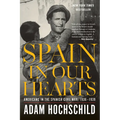 Spain in Our Hearts: Americans in the Spanish Civil War, 1936-1939 - Paperback