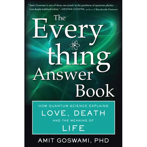 The Everything Answer Book: How Quantum Science Explains Love, Death, and the Meaning of Life - Paperback