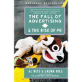The Fall of Advertising and the Rise of PR - Paperback