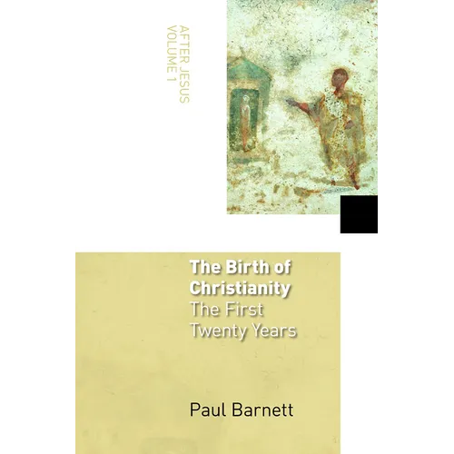 The Birth of Christianity: The First Twenty Years - Paperback