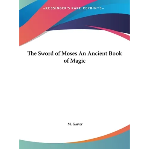 The Sword of Moses An Ancient Book of Magic - Hardcover
