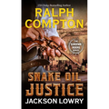 Ralph Compton Snake Oil Justice - Library Binding