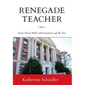 Renegade Teacher: Inside School Walls with Standards and the Test - Hardcover