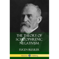 The Theory of Schizophrenic Negativism - Paperback