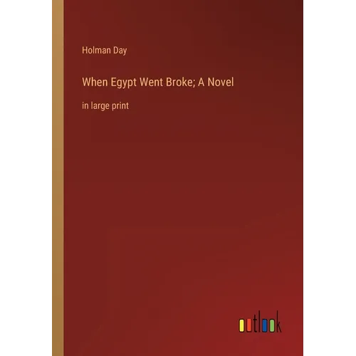 When Egypt Went Broke; A Novel: in large print - Paperback