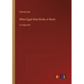 When Egypt Went Broke; A Novel: in large print - Paperback