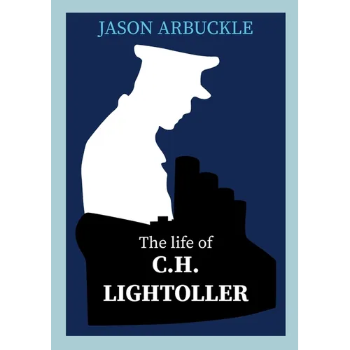 Titanic: The Life of C.H. Lightoller - Paperback