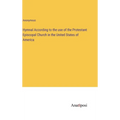 Hymnal According to the use of the Protestant Episcopal Church in the United States of America - Hardcover