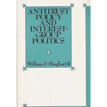Antitrust Policy and Interest-Group Politics - Hardcover