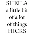 Sheila Hicks: A Little Bit of a Lot of Things - Paperback