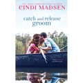 Catch and Release Groom - Paperback