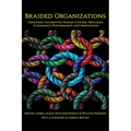 Braided Organizations: Designing Augmented Human-Centric Processes to Enhance Performance and Innovation - Paperback