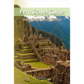 Peru Travel Guide - Paperback