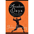 Arcadian Days: Gods, Women, and Men from Greek Myths - Hardcover