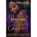 Heaven Between Her Thighs: Stealing His Heart - Paperback
