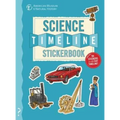 The Science Timeline Stickerbook: The Story of Science from the Stone Ages to the Present Day! - Paperback