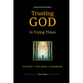Trusting God in Trying Times - Hardcover