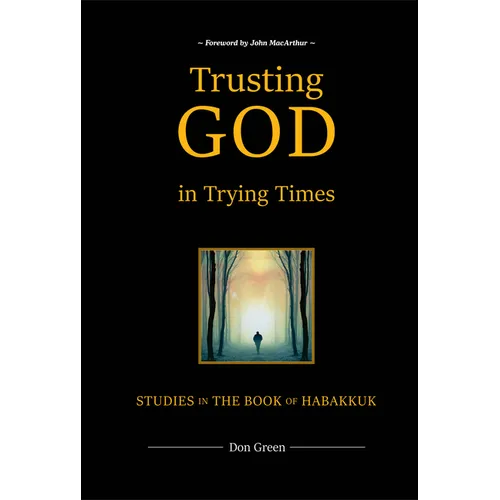Trusting God in Trying Times - Hardcover